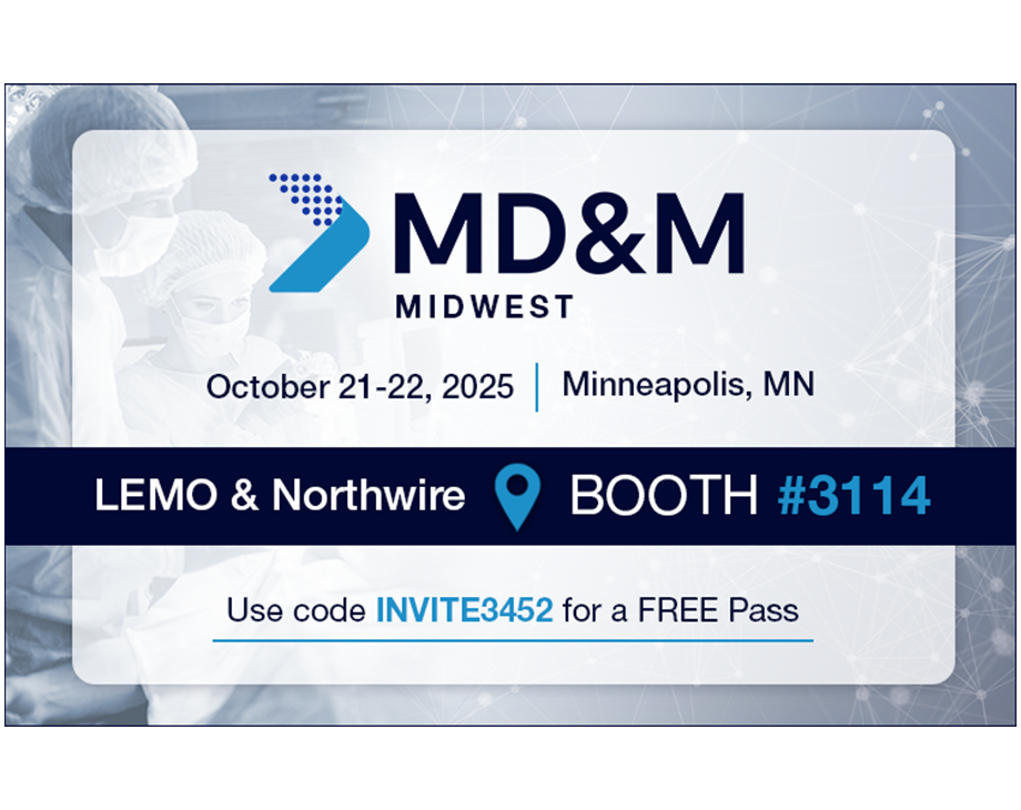 MD&M Midwest 2025 LEMO and Northwire Invite